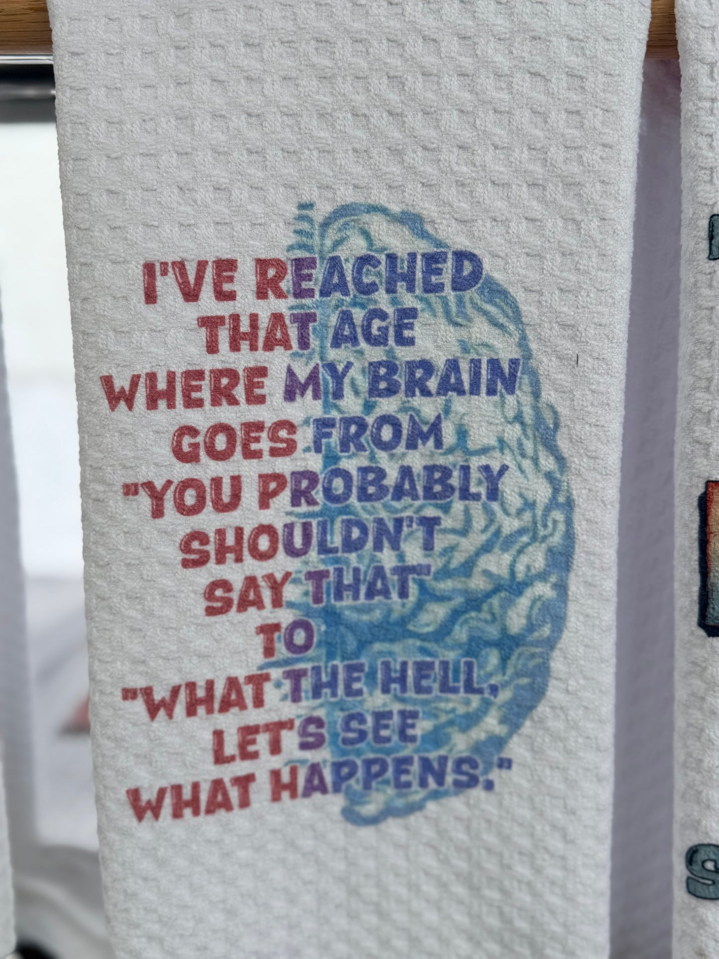 I’ve reached that age where my brain goes from “you probably shouldn’t say that”