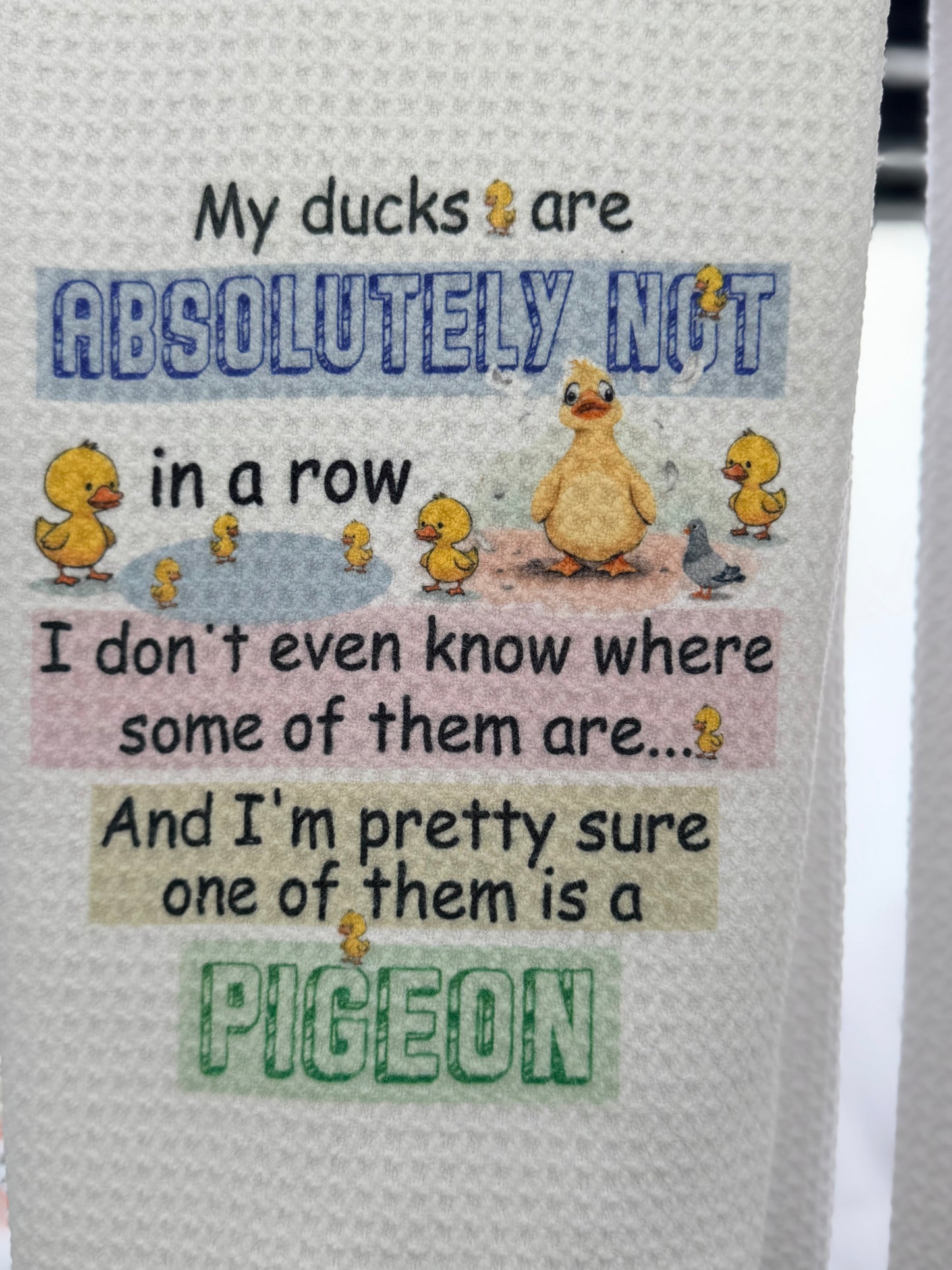 My ducks are absolutely not in a row