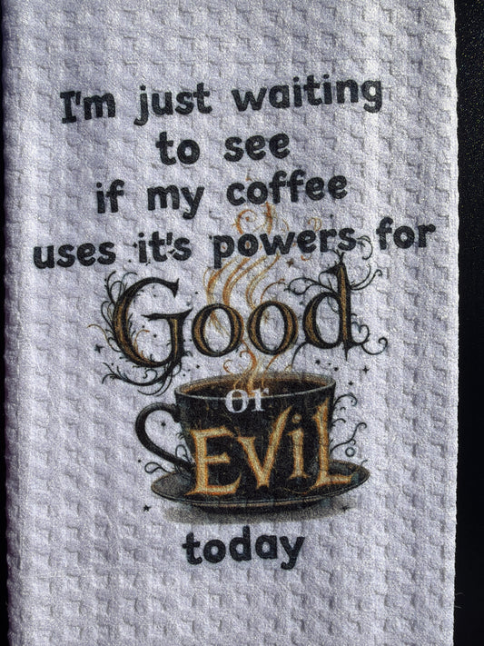 I’m just waiting to see if my coffee uses its powers for good or evil today