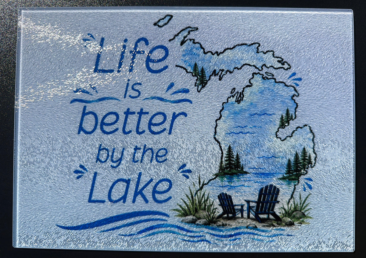 Life is better by the Lake- Tempered glass cutting board
