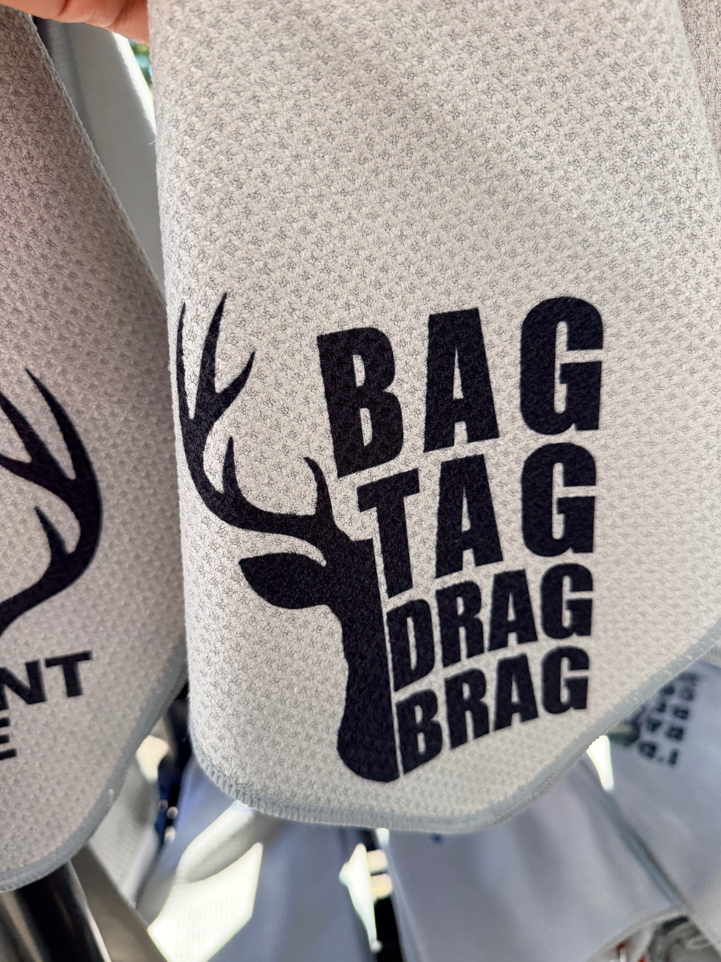 Bag, tag, drag, brag ( hunters towel)